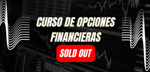 CURSO DE OPCIONES FINANCIERAS (AGOTADO)